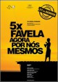 5x Favela Agora Nós Mesmos - TS